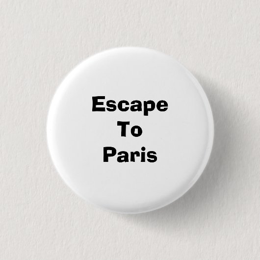 Escape naar Parijs Ronde Button 3,2 Cm (Voorkant)