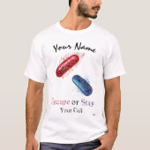 Escape or Stay - Red and Blue Pill Cyberpunk Art T-shirt (Voorkant)
