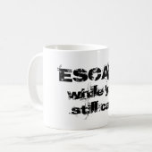 ESCAPE terwijl u nog Mok kunt (Voorkant links)