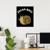 Escar-bro Funny French Escargot Snail pun Dark BG Poster (Thuiskantoor)