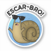 Escar-bro Funny French Escargot Snail pun Sticker (Voorkant)