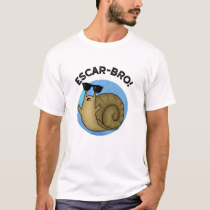 Escar-bro Funny French Escargot Snail pun T-shirt