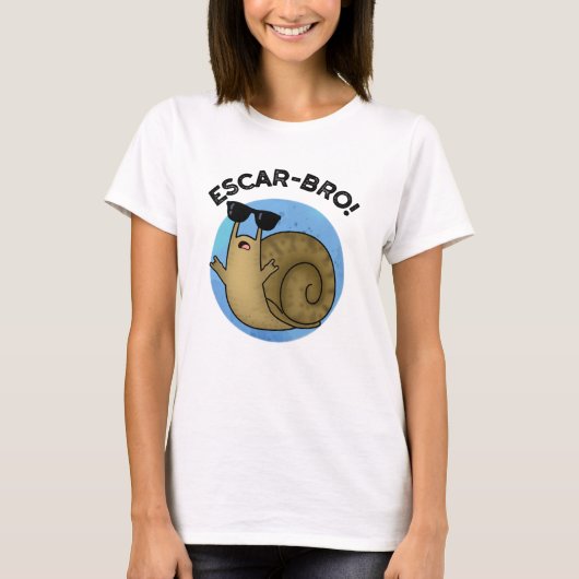 Escar-bro Funny French Escargot Snail pun T-shirt (Voorkant)