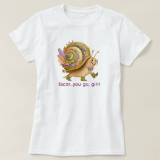 Escar...ga ervoor, meid! t-shirt
