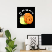 Escar-go Nuts Funny Escargot Snail Pun Dark BG Poster (Thuiskantoor)