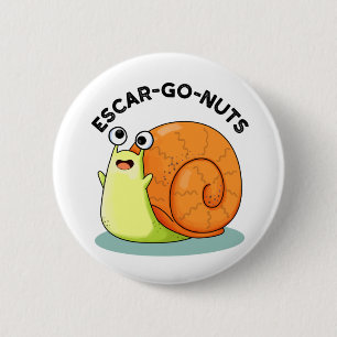 Escar-go Nuts Funny Escargot Snail-woordje Ronde Button 5,7 Cm