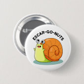 Escar-go Nuts Funny Escargot Snail-woordje Ronde Button 5,7 Cm (Voorkant /achterkant)