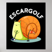 Escar-golf Funny Escargot Snail Pun Dark BG Poster (Voorkant)