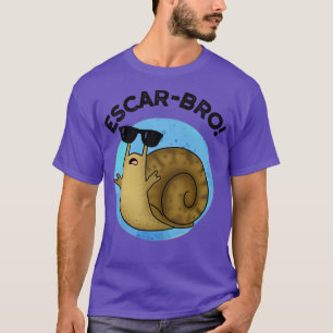 Escarbro Schattigee Franse Escargot Snail Pun T-shirt