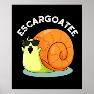 Escargoate Grappige Slak Escargot Pun Dark BG Poster