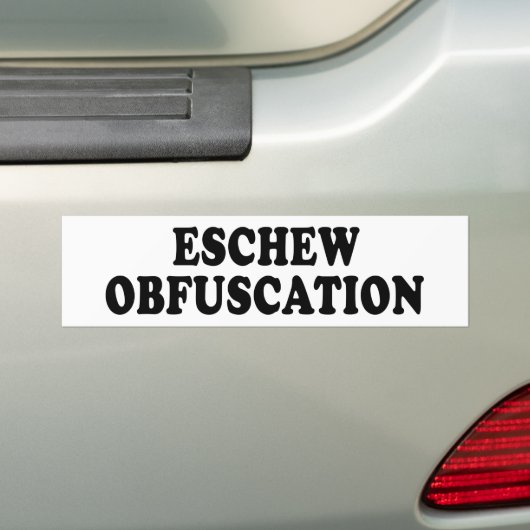 Eschew Obfuscation Bumpersticker (Op auto)