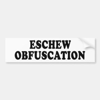 Eschew Obfuscation Bumpersticker
