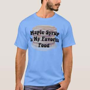 Esdoornsiroop is mijn favoriete voedsel vriend t-shirt