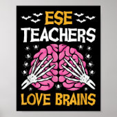 Ese Teacher Love Brains Funny Halloween School  Poster (Voorkant)