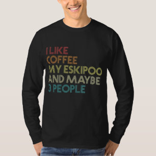 Eskipoo Dog Owner Coffee Lover Funny Quote T-shirt