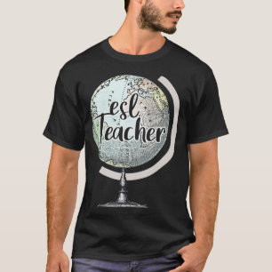 ESL-leraar Engels Wereldbol van de tweede taal T-shirt