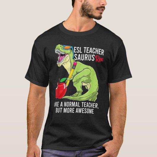 Esl-leraar Saurus Rex als normale leraar, maar als T-shirt (Voorkant)