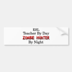 ESL-leraar/Zombie-jager Bumpersticker