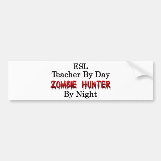 ESL-leraar/Zombie-jager Bumpersticker (Voorkant)