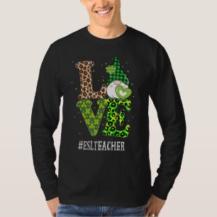 Esl Teacher Love St Patricks Day Gnome Leopard Sha T-shirt