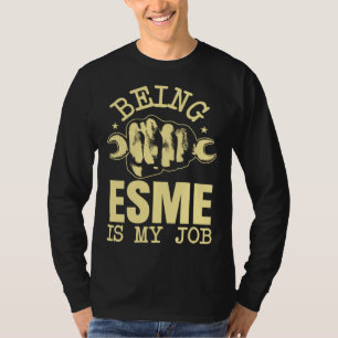 Esme Zijn Is Mijn Werk T-shirt