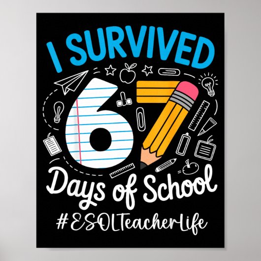 Esol Teacher Survived 67 Days Of School Humor Desi Poster (Voorkant)