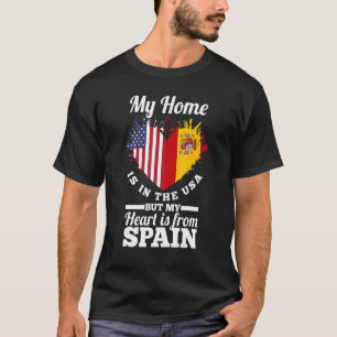 Espana, mijn thuis is in de VS, maar mijn hart is T-shirt