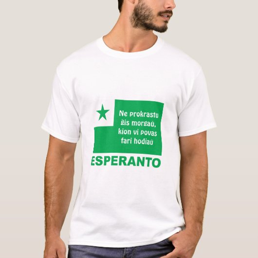 Esperanto / "Ne prokrastu ĝ is morgadishu..", T-shirt (Voorkant)