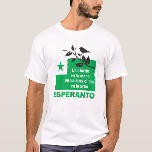 Esperanto / "Unu birdo en la mano pli valoras ..." T-shirt