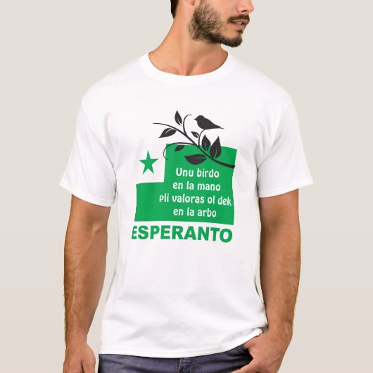 Esperanto / "Unu birdo en la mano pli valoras ..." T-shirt (Voorkant)