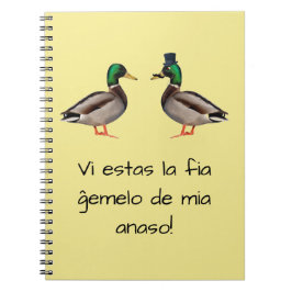 Esperanto: Vi anaso van estasLa fiĝemelo DE mia! Notitieboek