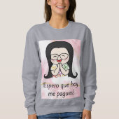 espero que hoy me pagues trui (Voorkant)