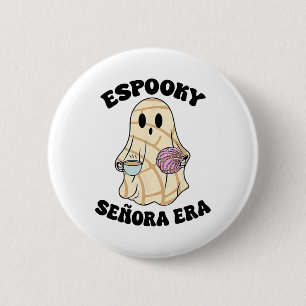 Espooky Senora Era Funny Ghost Mexicaanse Spaanse Ronde Button 5,7 Cm