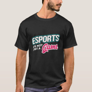 Esport het is niet alleen een game-speler Gee T-shirt