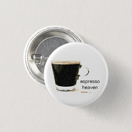 Espresso Heaven Badges Ronde Button 3,2 Cm (Voorkant /achterkant)