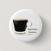 Espresso Heaven Badges Ronde Button 3,2 Cm (Voorkant)