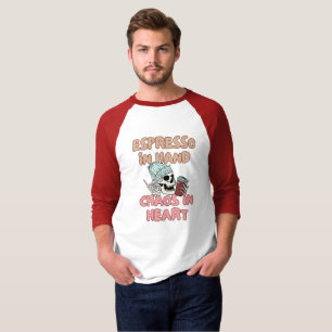 Espresso in de hand, chaos in het hart t-shirt