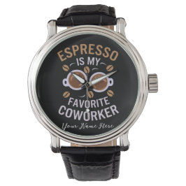Espresso is een van mijn favoriete collega’s van e horloge
