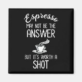 Espresso is misschien geen antwoord, maar het is w magneet (Voorkant)