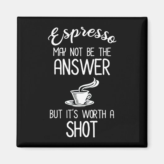 Espresso is misschien geen antwoord, maar het is w magneet (Voorkant)