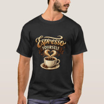Espresso jezelf Funny Coffee Pun T-shirt – Koffie