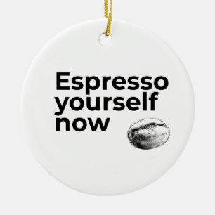 Espresso Jezelf Nu Koffie Quote met Bean Keramisch Ornament