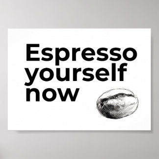 Espresso Jezelf Nu Koffie Quote met Bean Poster