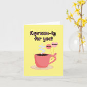 Espresso-ly voor jou! Gefeliciteerd. Kaart (Gele Bloem)