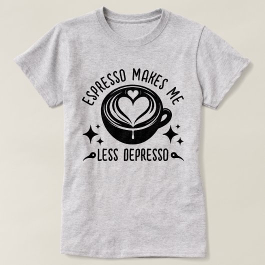 Espresso maakt me minder depressief koffieverslaaf t-shirt (Design voorkant)