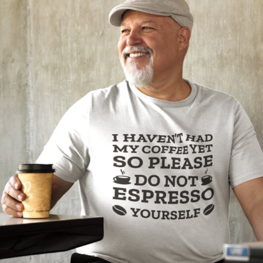 Espresso U zelf niet T-shirt