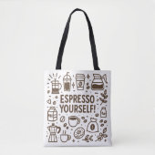 Espresso uzelf! tote bag (Voorkant)