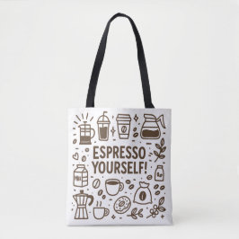 Espresso uzelf! tote bag