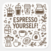 Espresso uzelf! vierkante sticker (Voorkant)