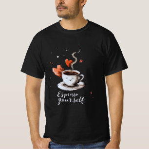 Espresso Your Self T-shirt